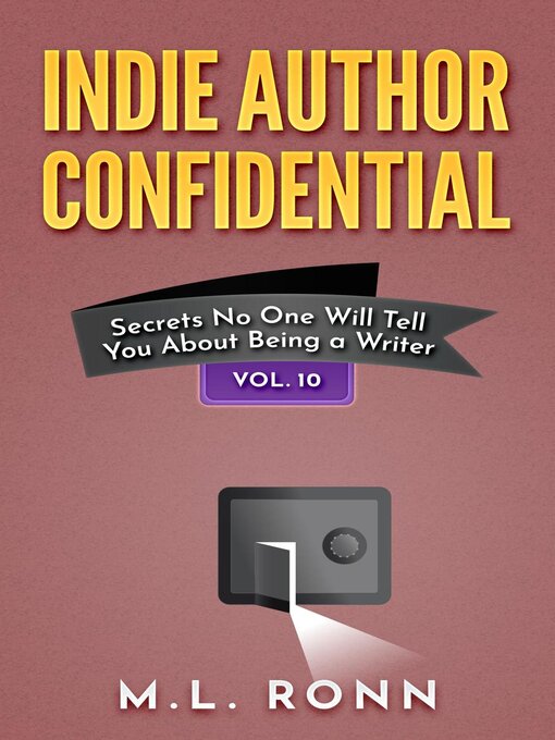 Title details for Indie Author Confidential, Volume 10 by M.L. Ronn - Available